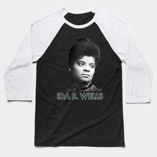 Ida B. Wells, Black History, Black Lives Matter Baseball T-Shirt